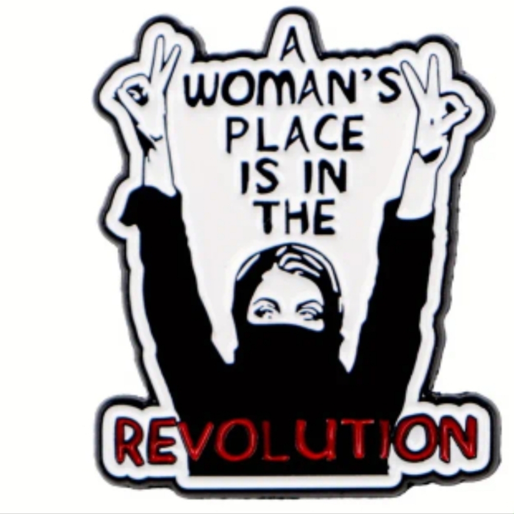 A Woman's Place Is In The Revolution Pin
